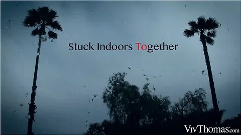 Stuck Indoors Together - Cadence Lux & Serena Blair