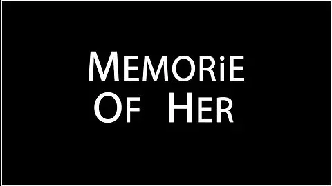 Memories Of Her 2 - Amie & Serena A